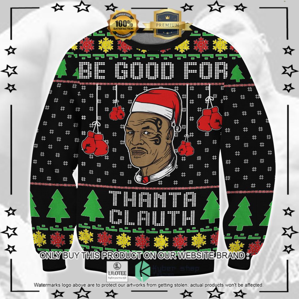 mike tyson be good for thanta clauth christmas sweater limited editionkvjw0