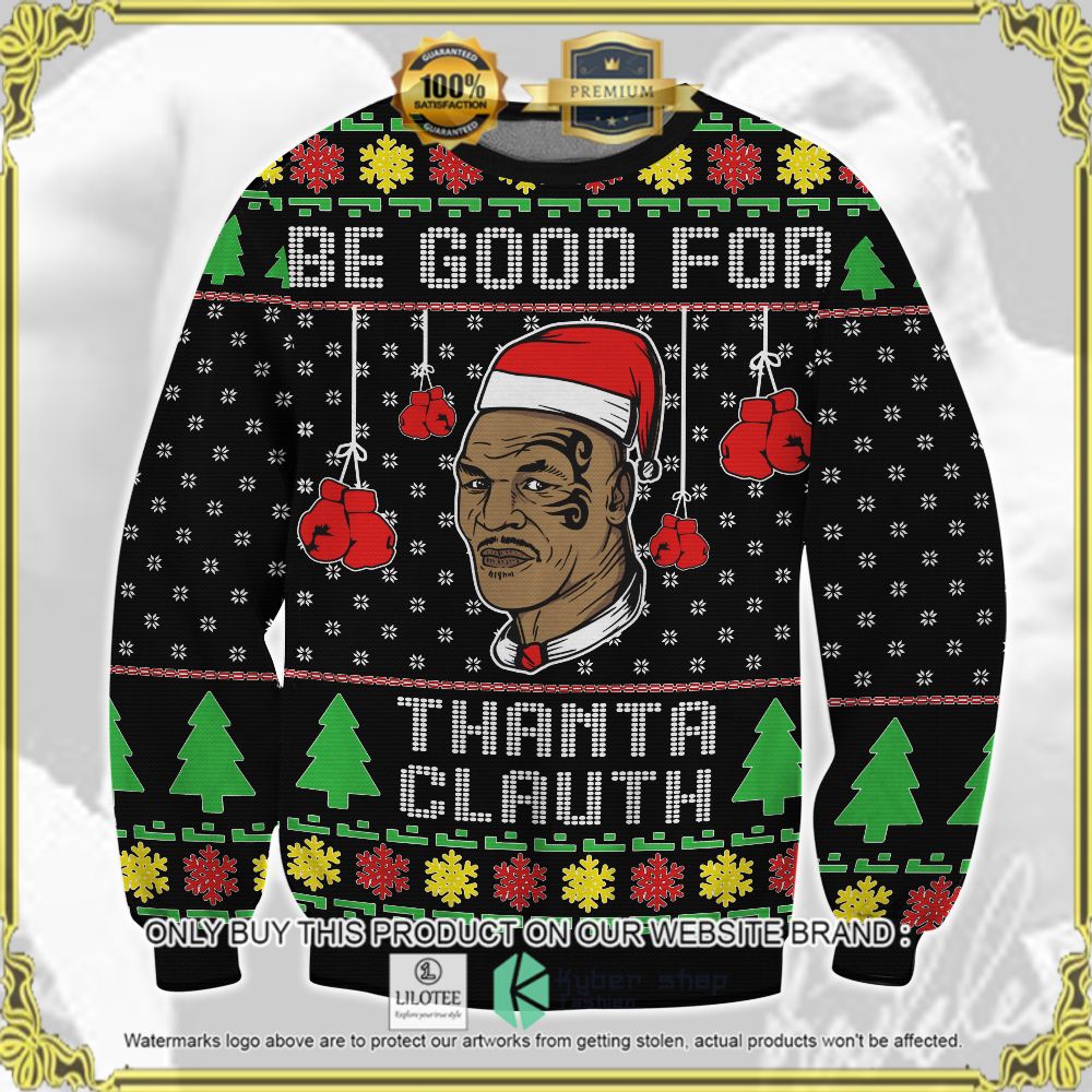 mike tyson be good for thanta clauth christmas sweater limited editionlfttl