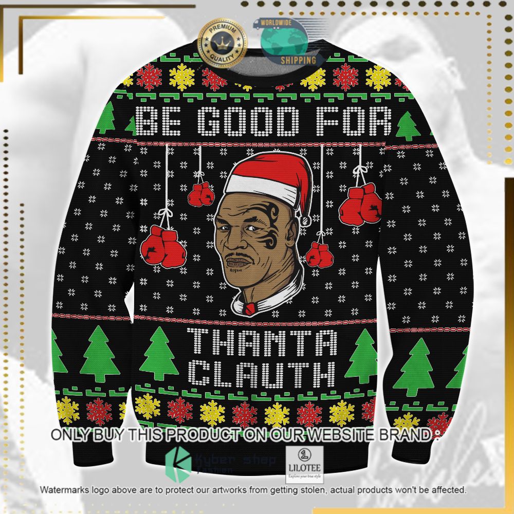 mike tyson be good for thanta clauth christmas sweater limited editionsrmom