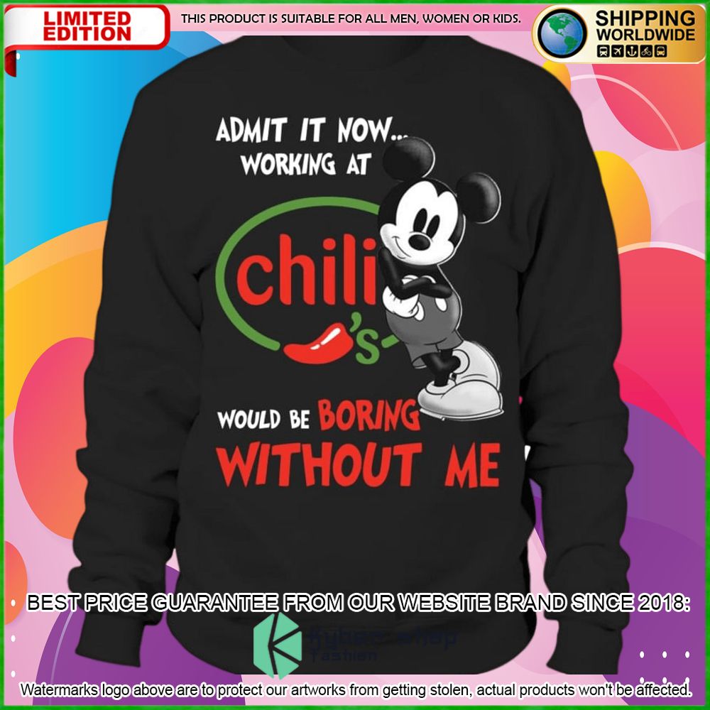 chilis mickey mouse admit it now working at hoodie shirt limited edition