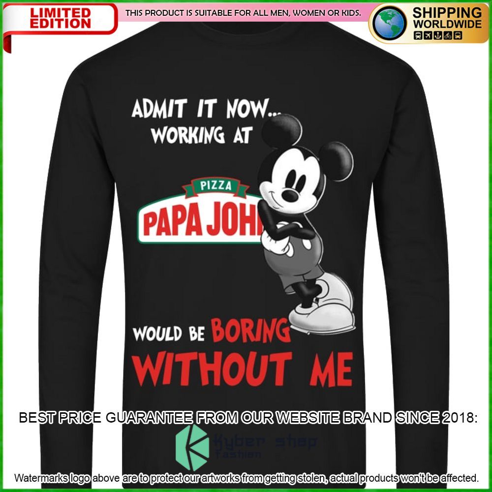 papa johns pizza mickey mouse admit it now working at hoodie shirt limited edition 7bsie