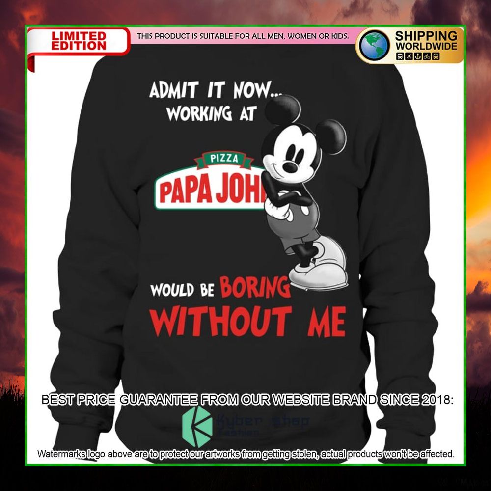 papa johns pizza mickey mouse admit it now working at hoodie shirt limited edition euef0