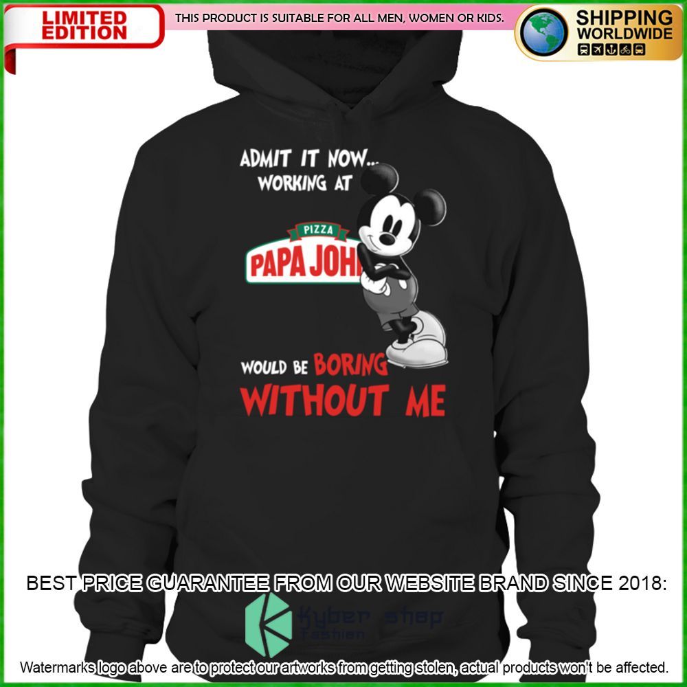 papa johns pizza mickey mouse admit it now working at hoodie shirt limited edition pabew