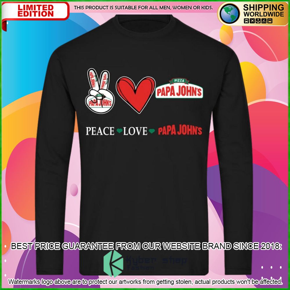 peace love papa johns pizza hoodie shirt limited edition cqrjh