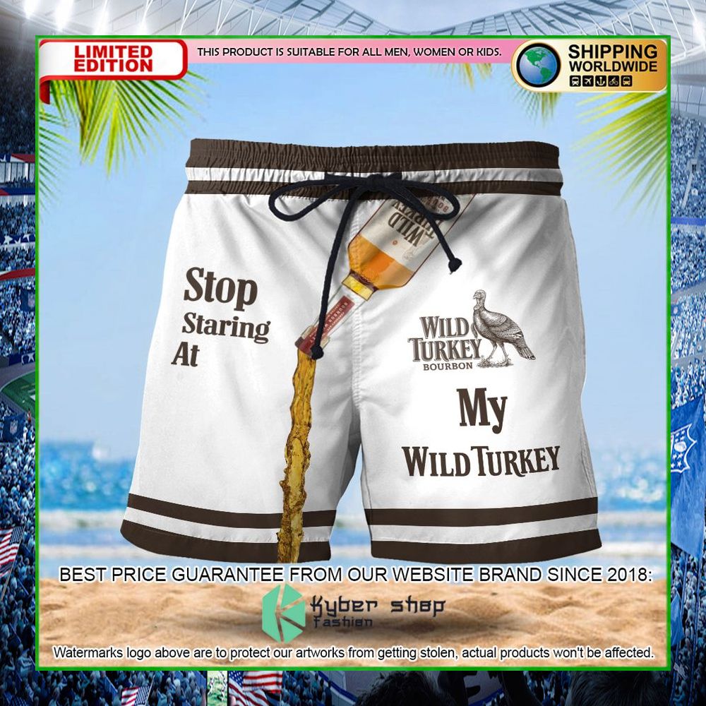 stop staring at my wild turkey hawaiian short limited edition 7byrd