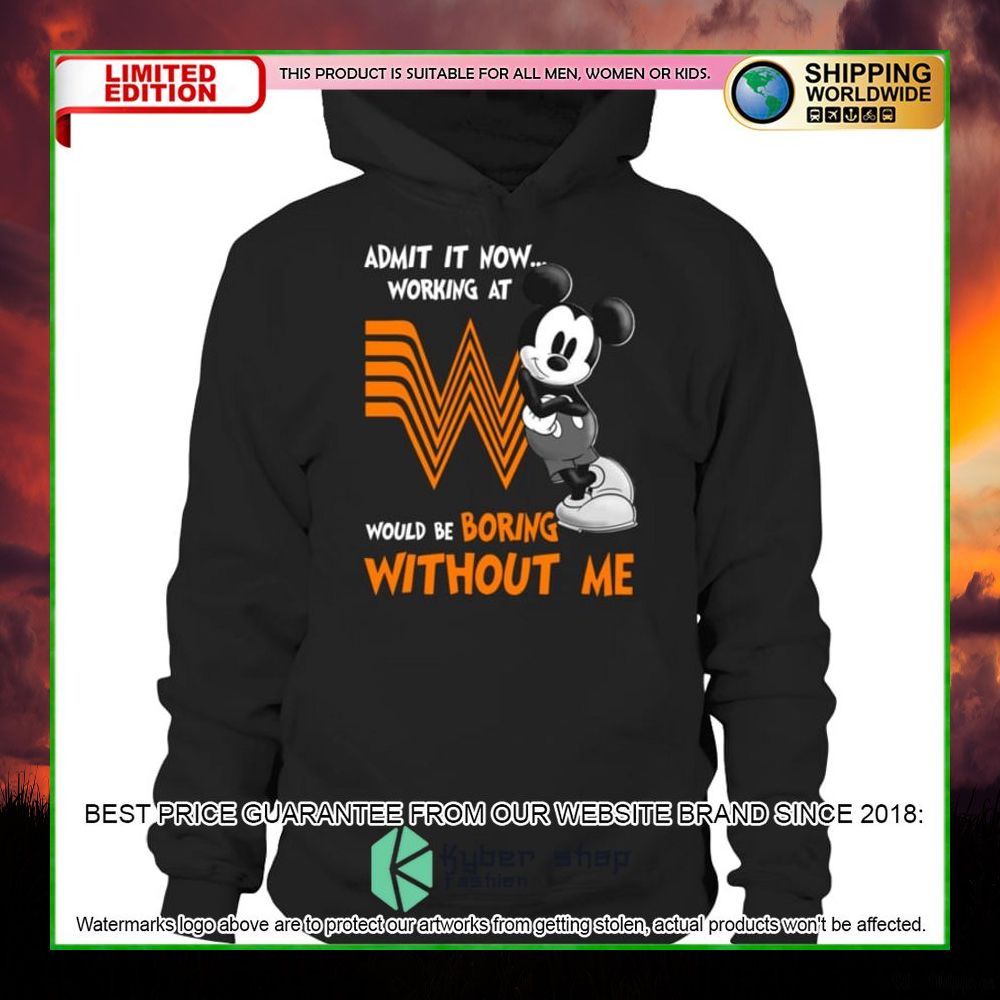 whataburger mickey mouse admit it now working at hoodie shirt limited edition 8trco