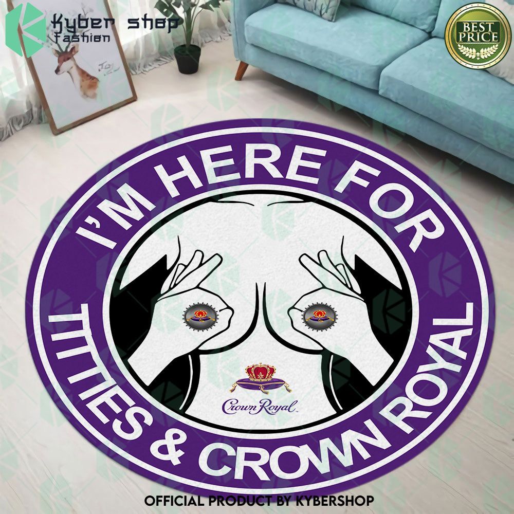 I'm Here for Titles & Crown Royal Round Rug - LIMITED EDITION